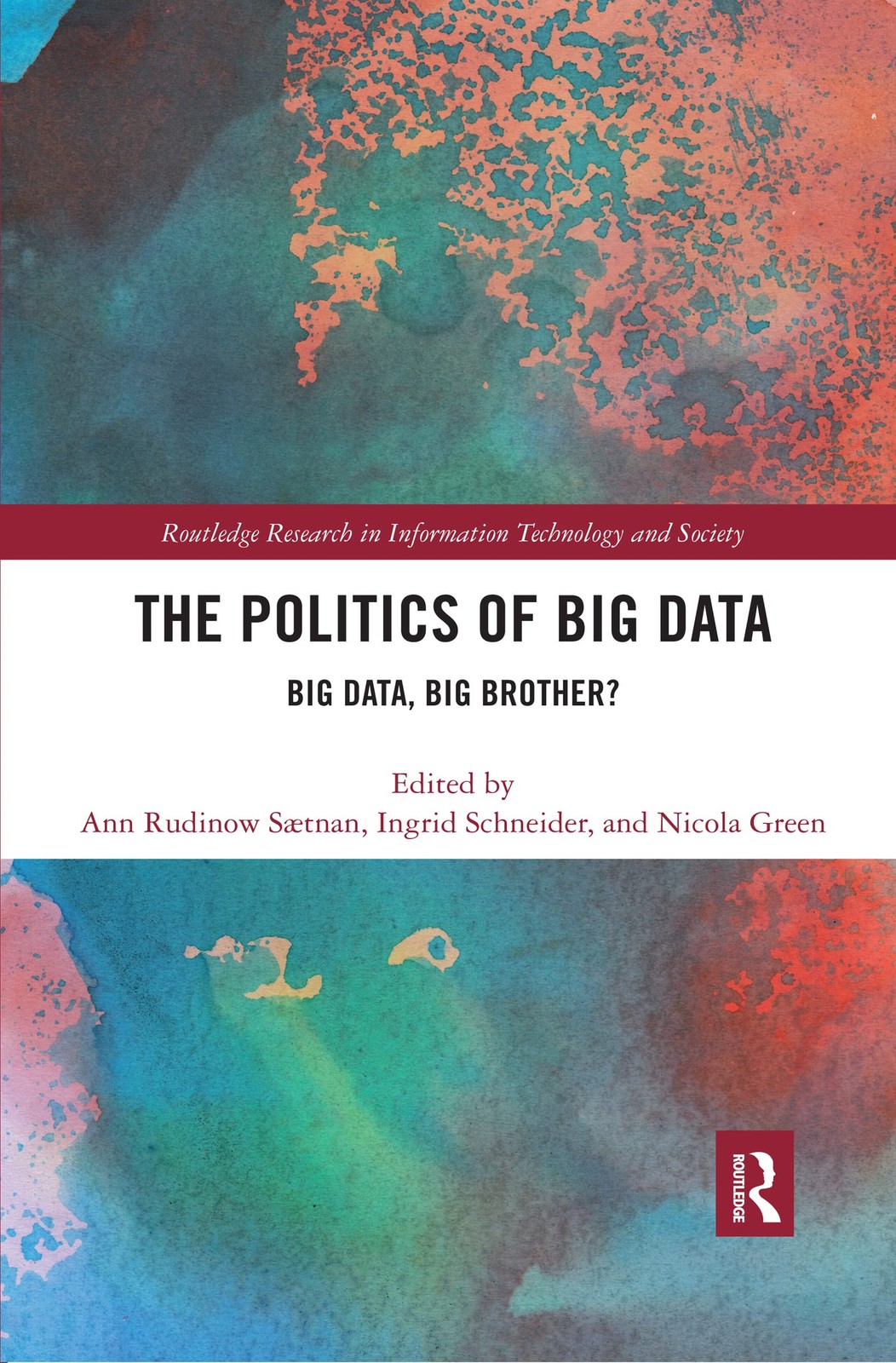 The Politics and Policies of Big Data: Big Data, Big Brother? (Routledge Resear,