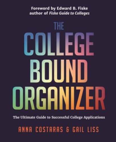 The College Bound Organizer: The Ultimate Guide to Successful College App – GOOD