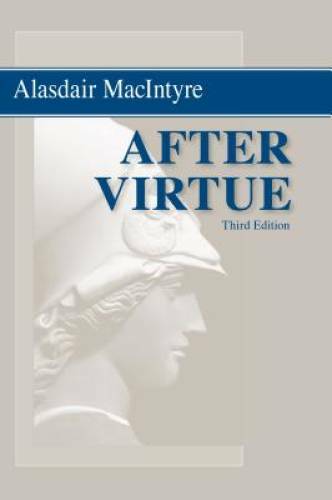 After Virtue: A Study in Moral Theory, Third Edition – Paperback – GOOD