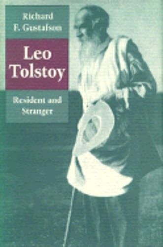 Leo Tolstoy: Resident and Stranger by Richard F Gustafson: Used
