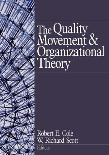 The Quality Movement and Organization Theory by Robert E Cole: New