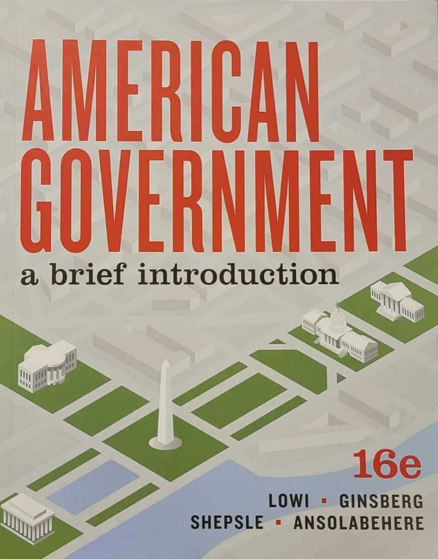 American Government : A Brief Introduction by Benjamin Ginsberg, Theodore J….