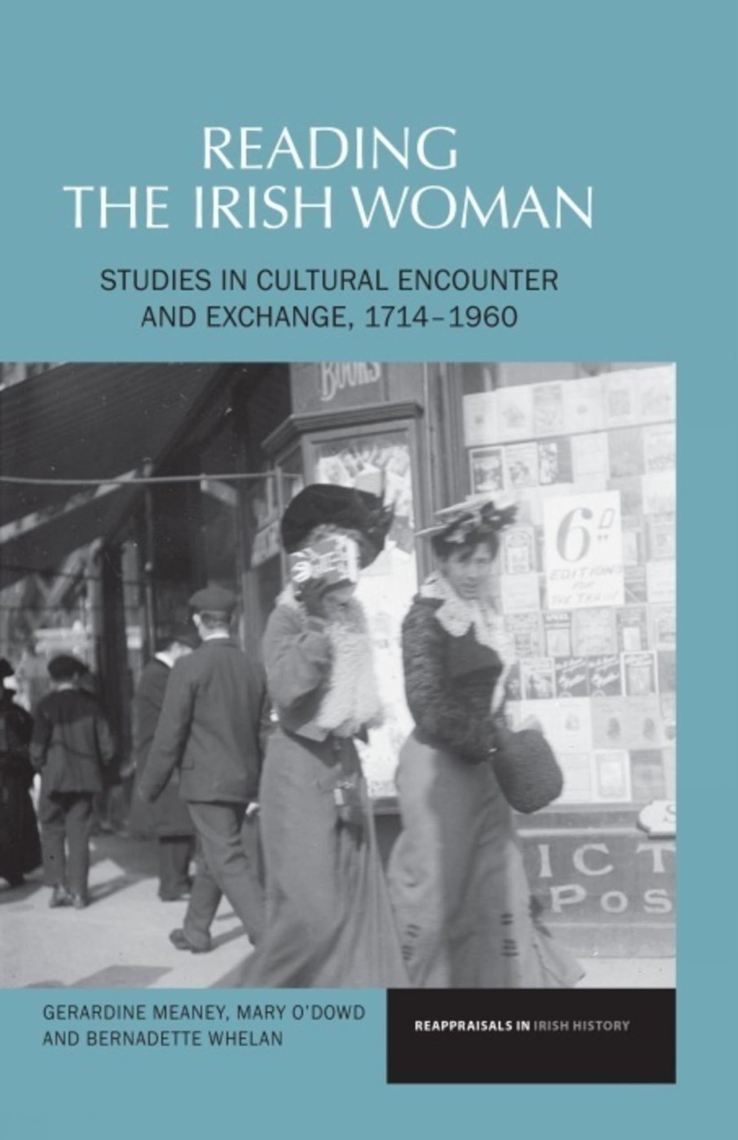 Reappraisals in Irish History Ser.: Reading the Irish Woman : Studies in…