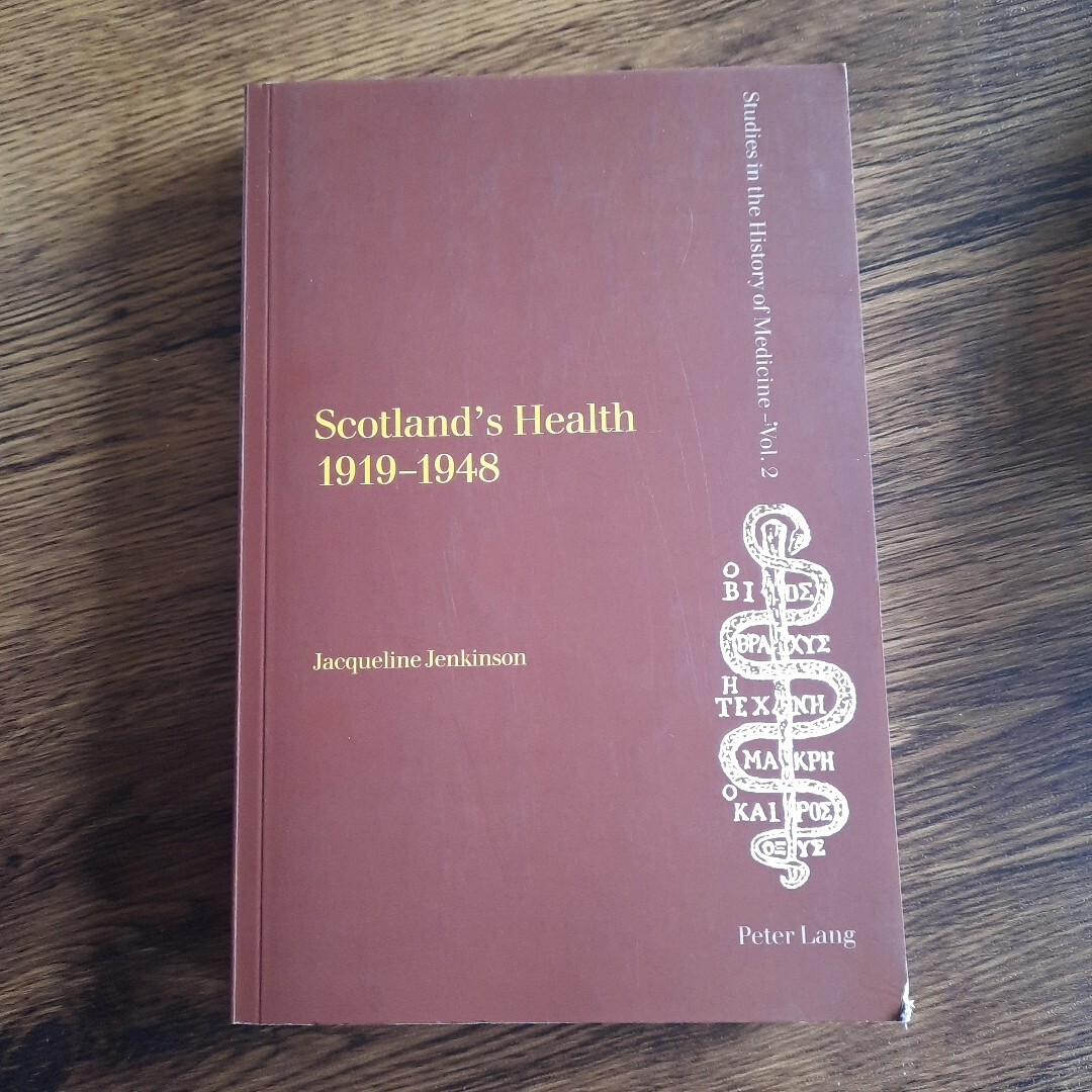 Scotland’s Health 1919-1948 By Jacqueline Jenkinson Medicine Studies 2002 Rare