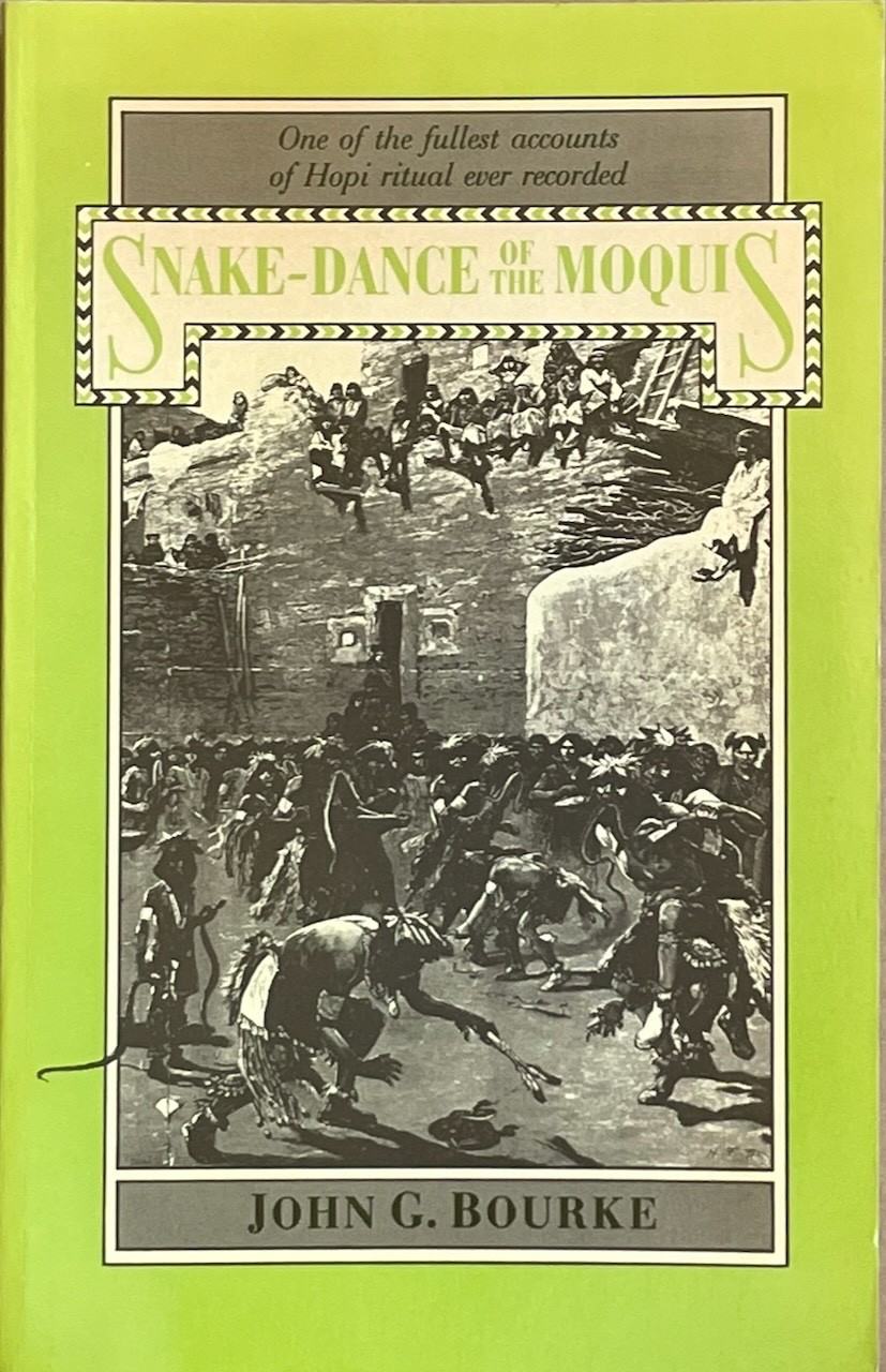 Snake Dance of the Moquis [Hopi] / John G. Bourke / Arizona pb 1984 [1884]