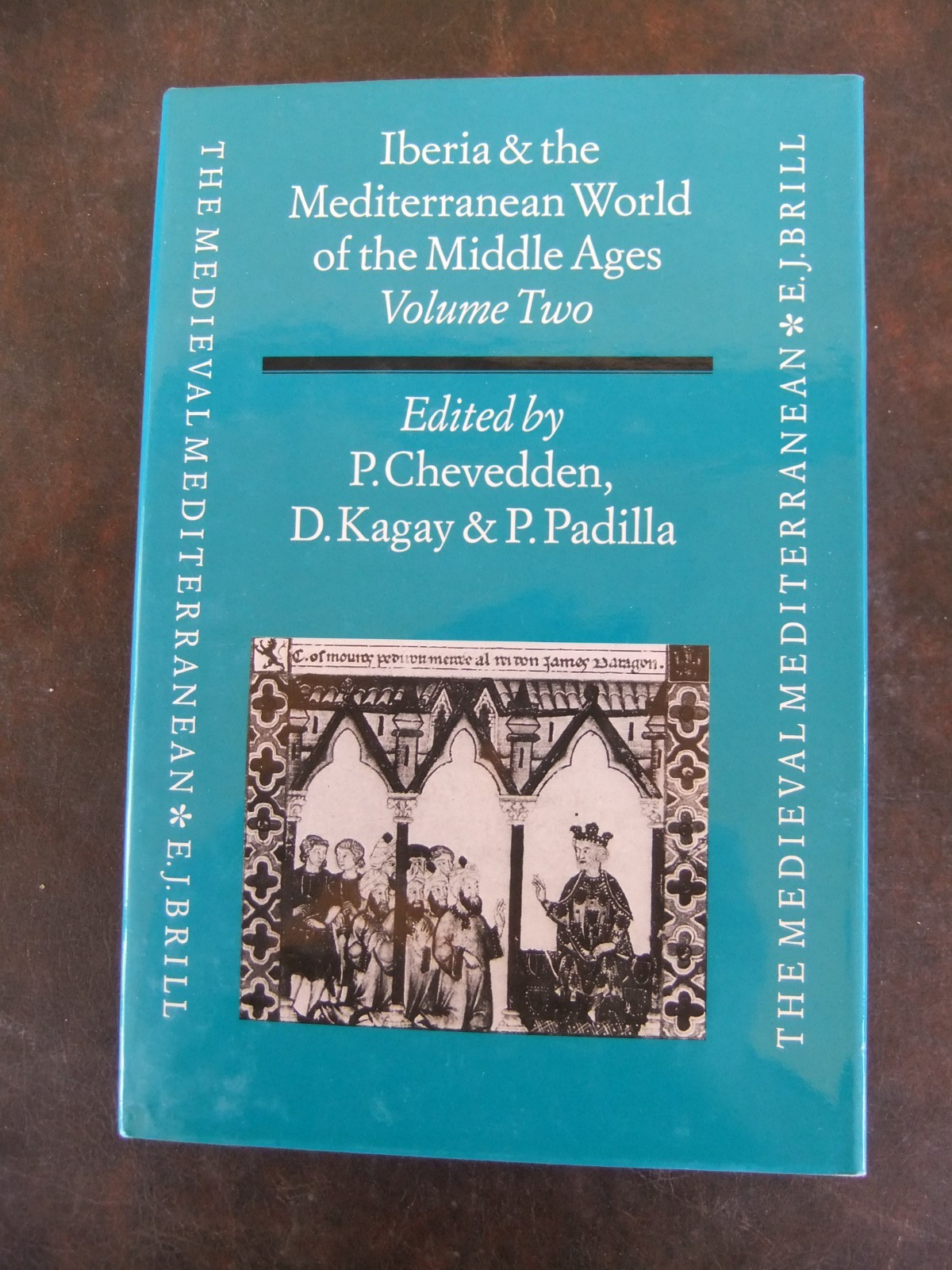 IBERIA AND THE MEDITERRANEAN WORLD OF THE MIDDLE AGES: By Kagay & Padilla