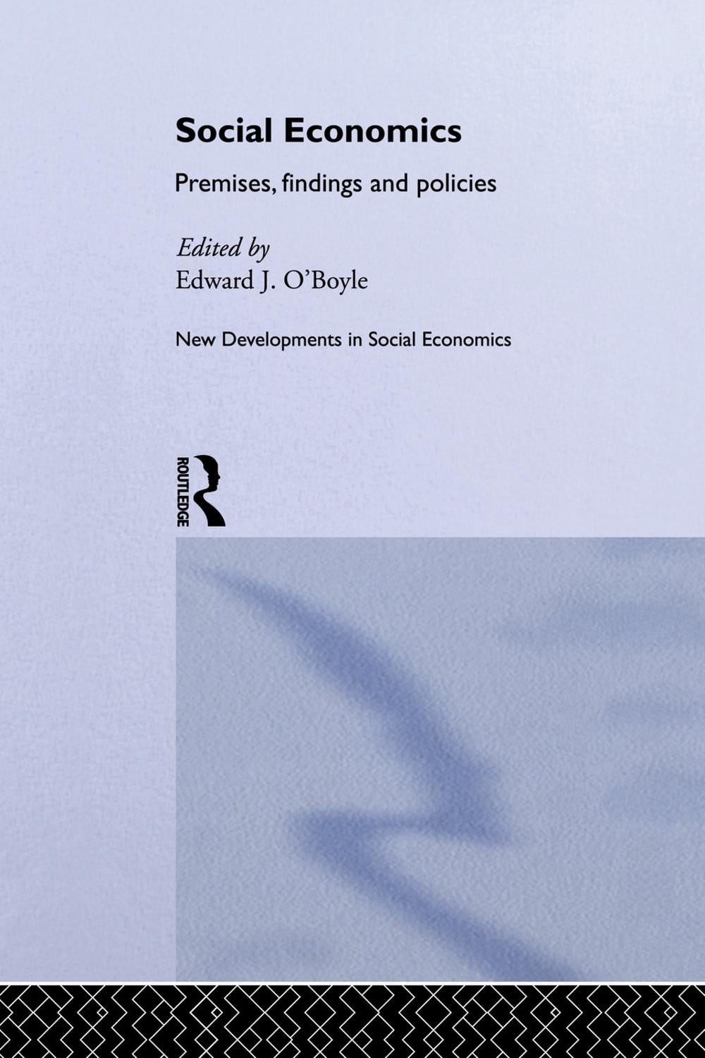 Social Economics: Premises, Findings and Policies by Edward O’Boyle (English) Pa