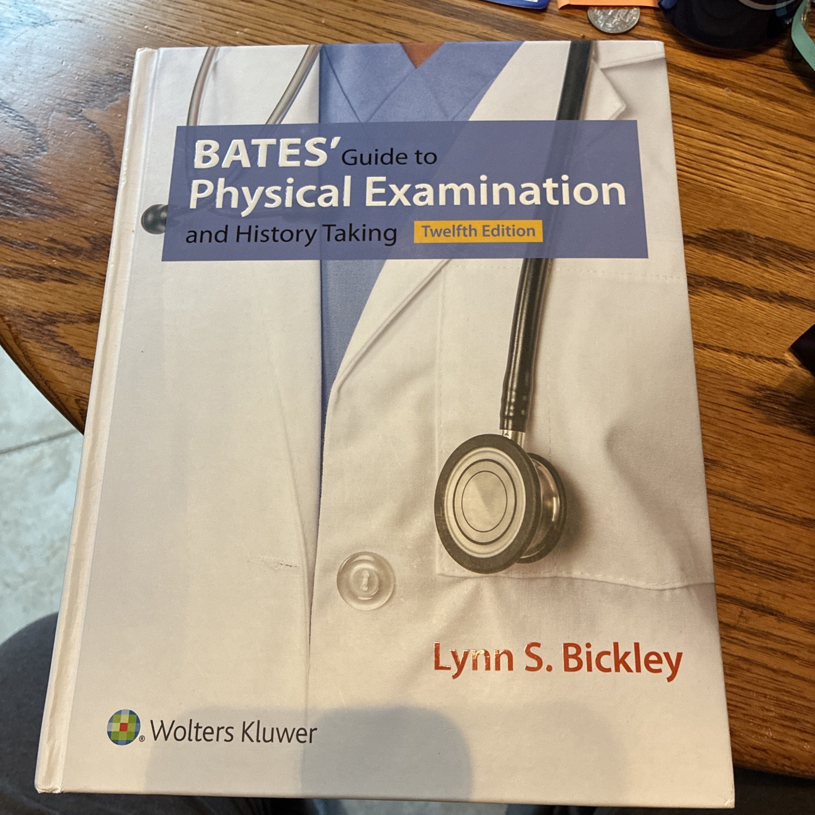 Bates’ Guide to PHYSICAL EXAMINATION and History Taking 12e by Lynn S. Bickley