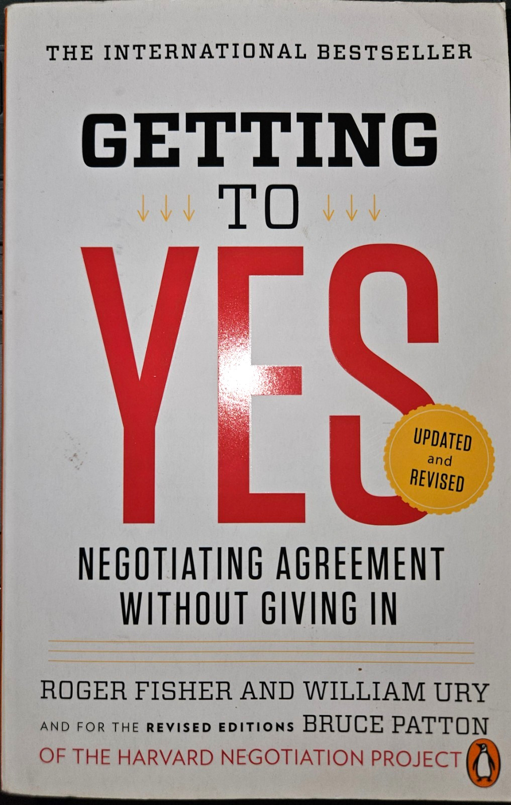 Getting to Yes Negotiating Agreement Without Giving In Roger Fisher William Ury