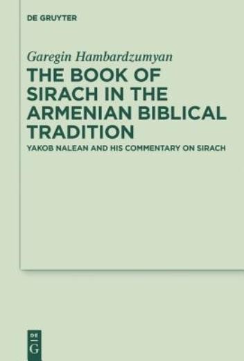 The Book Of Sirach In The Armenian Biblical Tradition: Yakob…