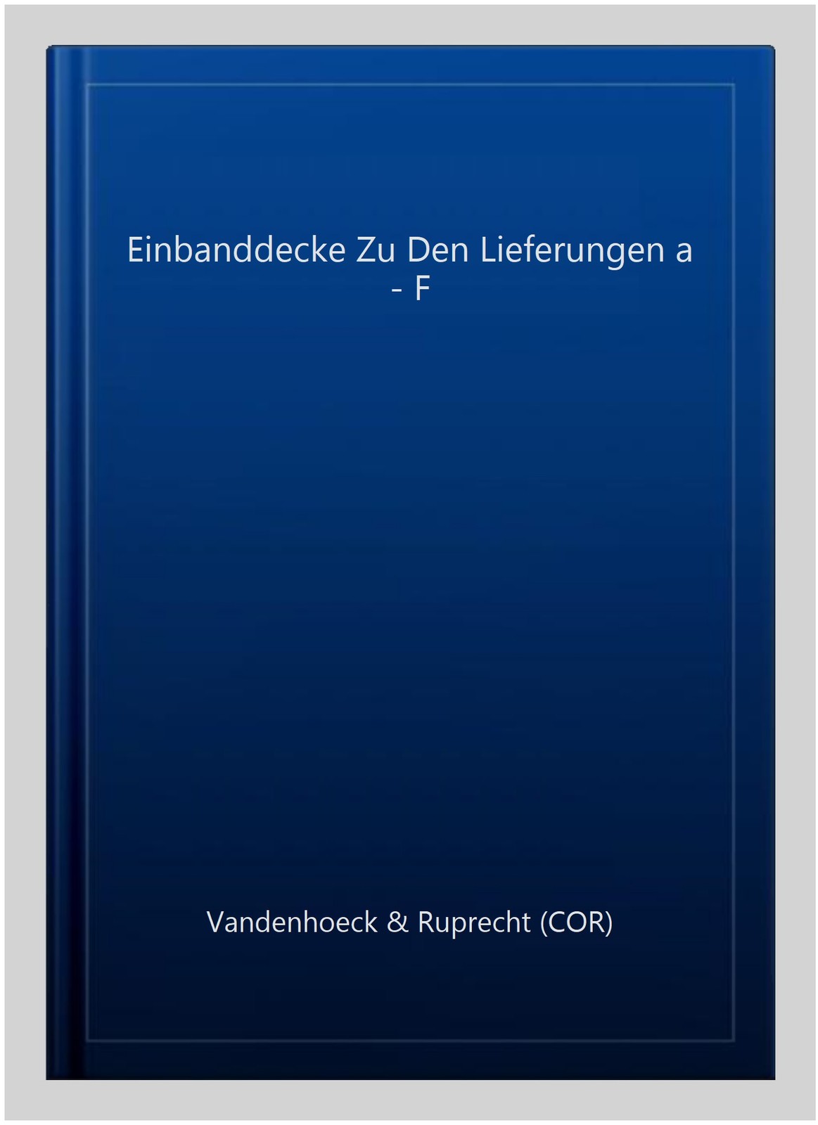 Einbanddecke Zu Den Lieferungen a – F, Hardcover by Vandenhoeck & Ruprecht (C…