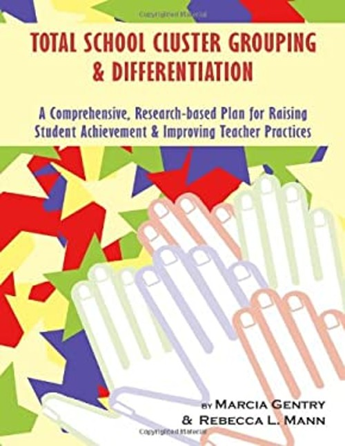 Total School Cluster Grouping and Differentiation : A Comprehensi