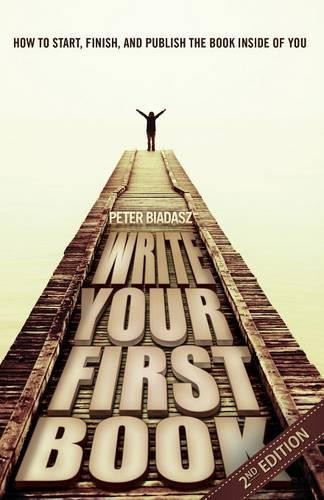 Peter Biadasz Write Your First Book – 2nd Edition (Paperback)