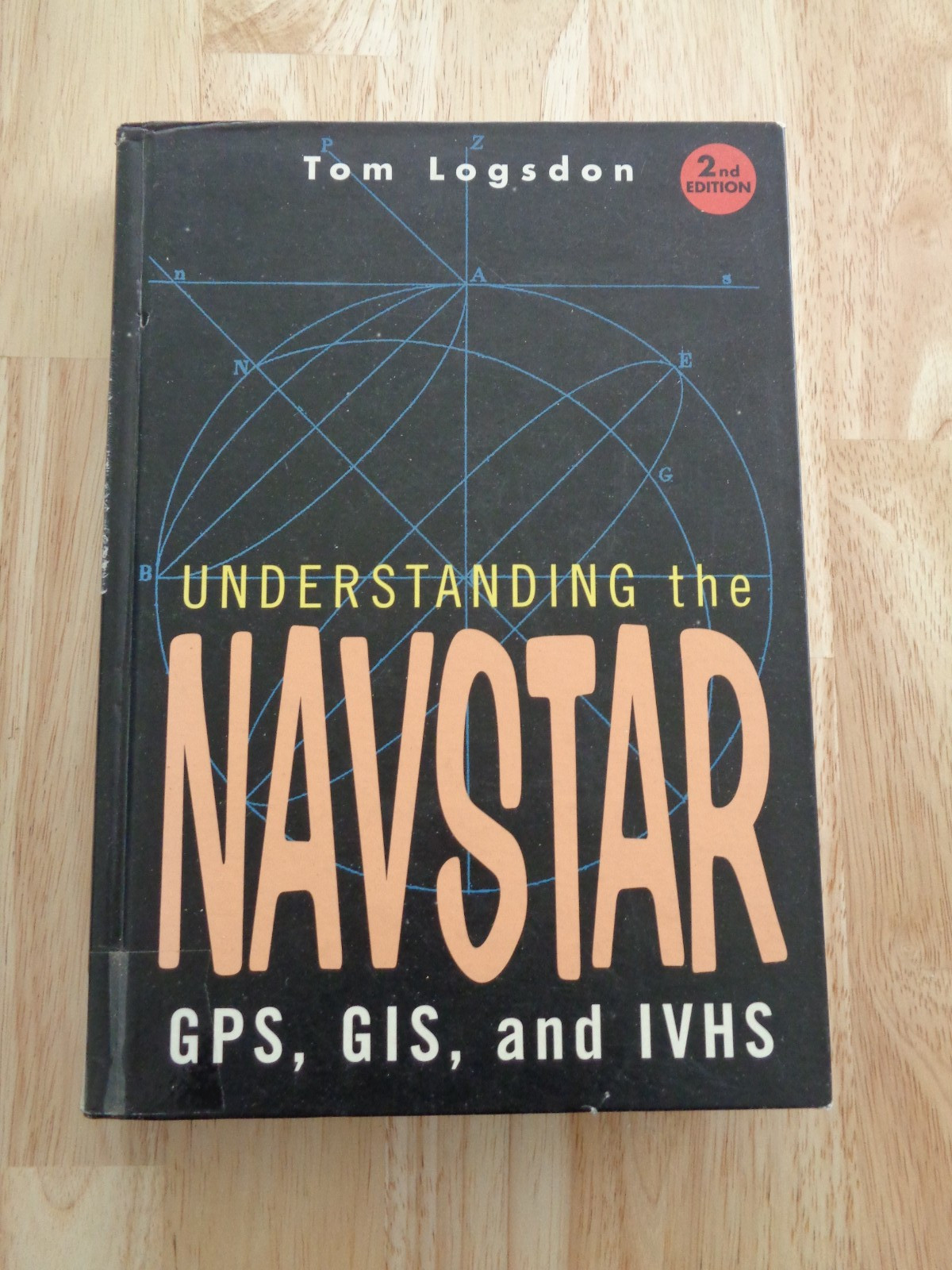 Understanding Navstar : Gps, Gis, and Ivhs by Tom Logsdon HC 1995