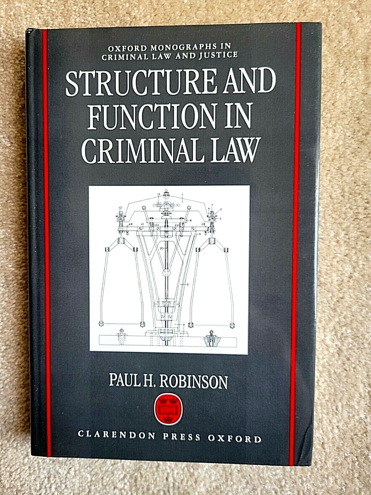 Structure and Function in Criminal Law (Oxford Monographs in Criminal Law and J