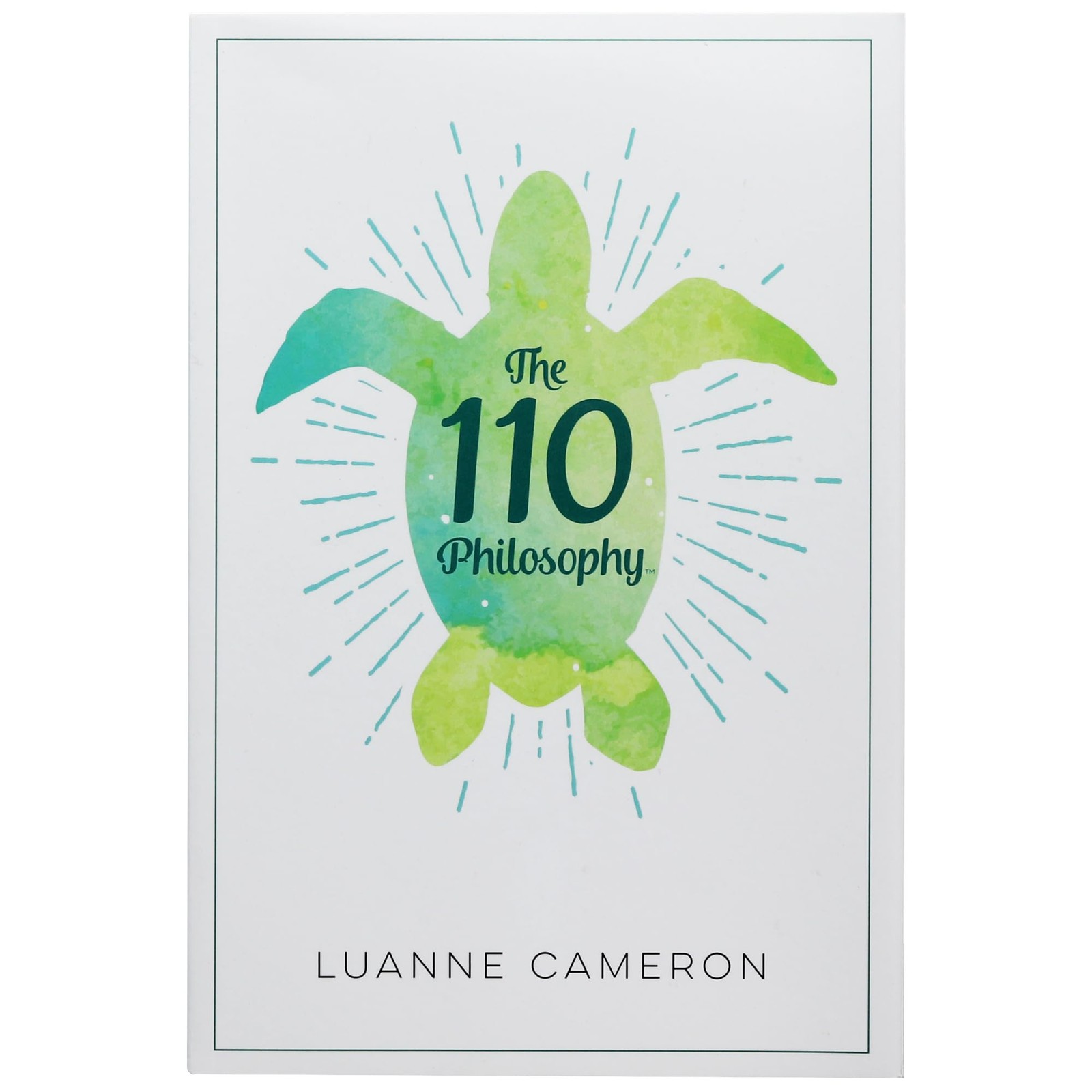 The 110 Philosophy: A Proven Self Help Book for Personal Development, Growth &