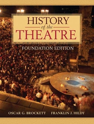HISTORY OF THE THEATRE, FOUNDATION EDITION By Oscar Brockett & Franklin Hildy VG