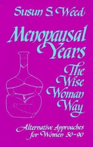 Menopausal Years by Weed, Susun S.