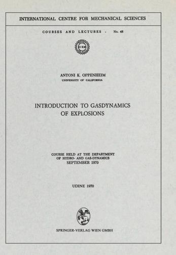 Introduction to Gasdynamics of Explosions : Course Held at the Department of …