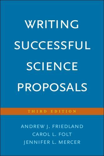 Writing Successful Science Proposals, Paperback by Friedland, Andrew J.; Folt…