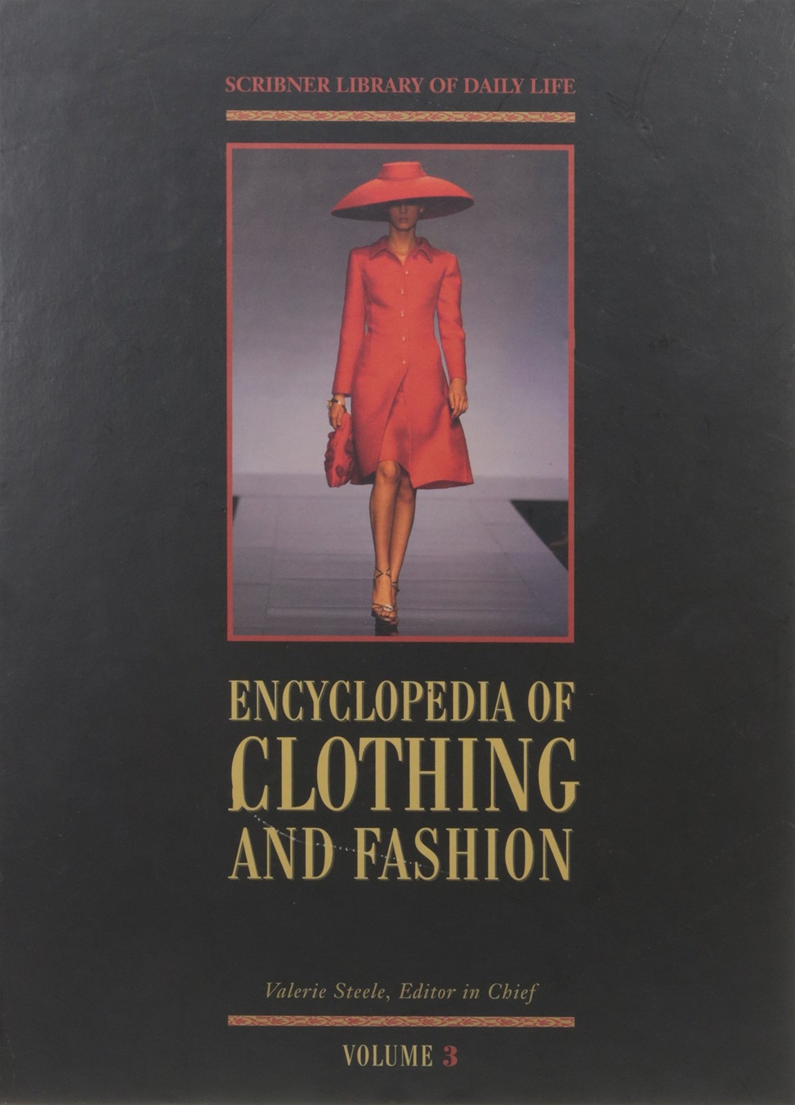Encyclopedia Of Clothing And Fashion: 003 (Scribner Library of Daily Life)
