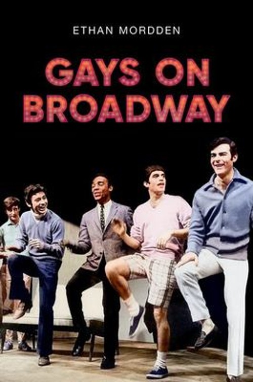 Gays on Broadway Hardcover Ethan Mordden