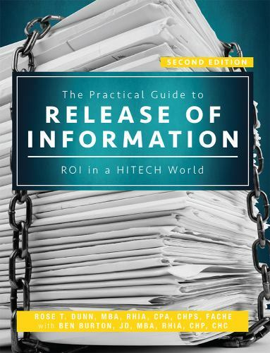 Practical Guide to Release of Information, Second Edition ROI in a HITECH World