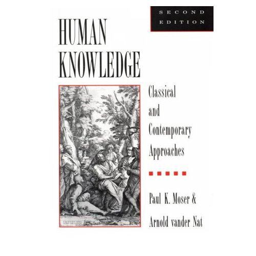 Human Knowledge : Classical and Contemporary Approaches Paperback