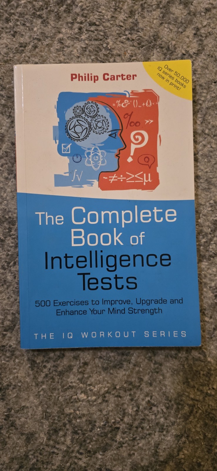 Complete Book of Intelligence Tests Philip Carter 500 Practice Exercises Paperba