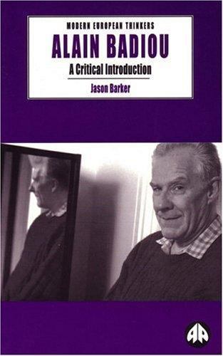 Alain Badiou: A Critical Introduction by Barker, Jason