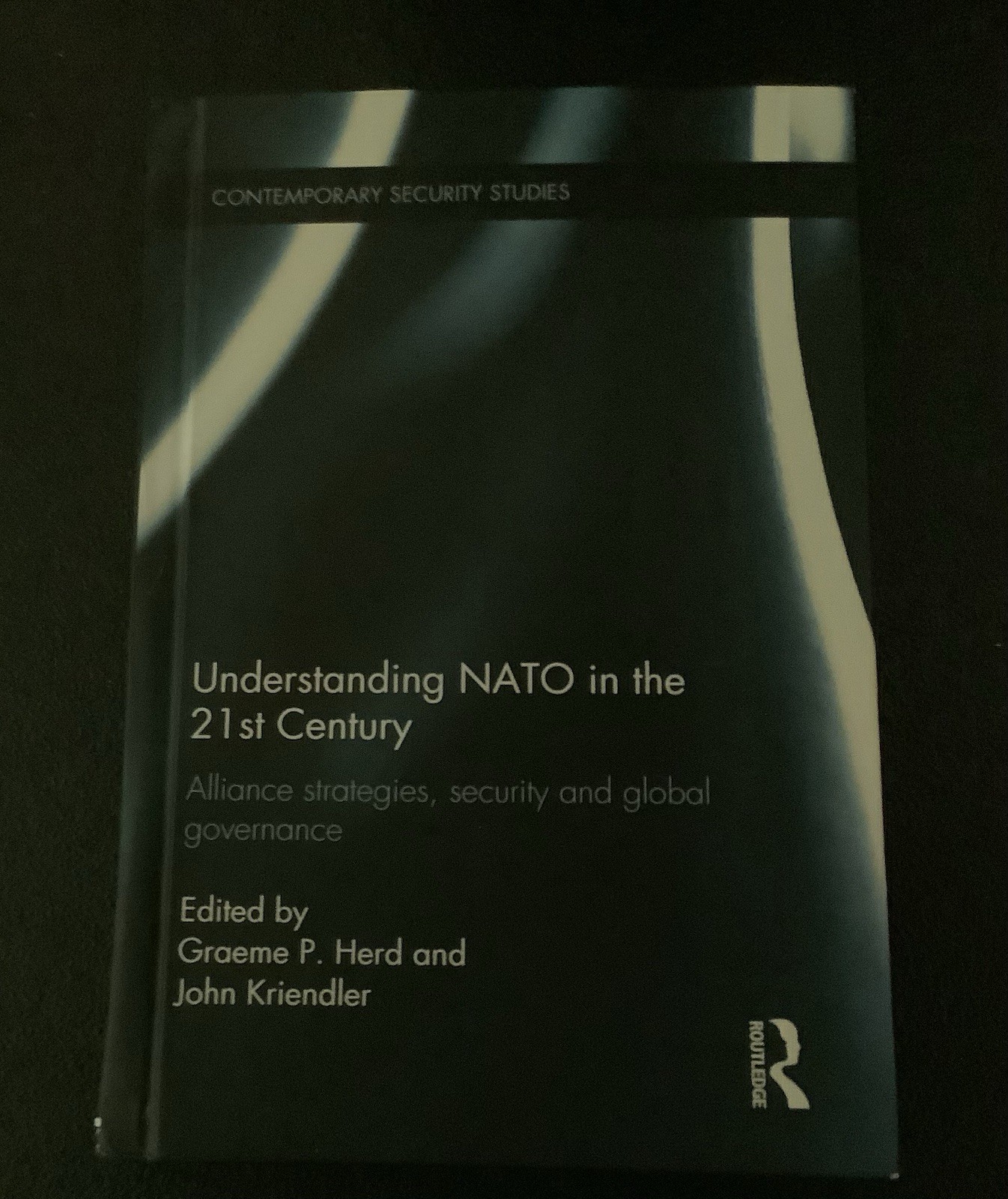 Understanding NATO in the 21st Century : Alliance Strategies, Security and Gl…