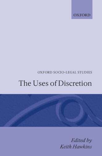 The Uses of Discretion by Keith Hawkins: Used
