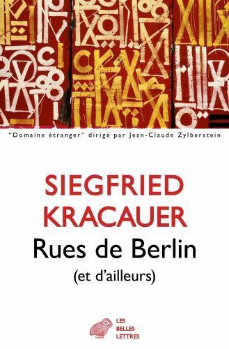 Rues de Berlin Et d’Ailleurs by Kracauer, Siegfried