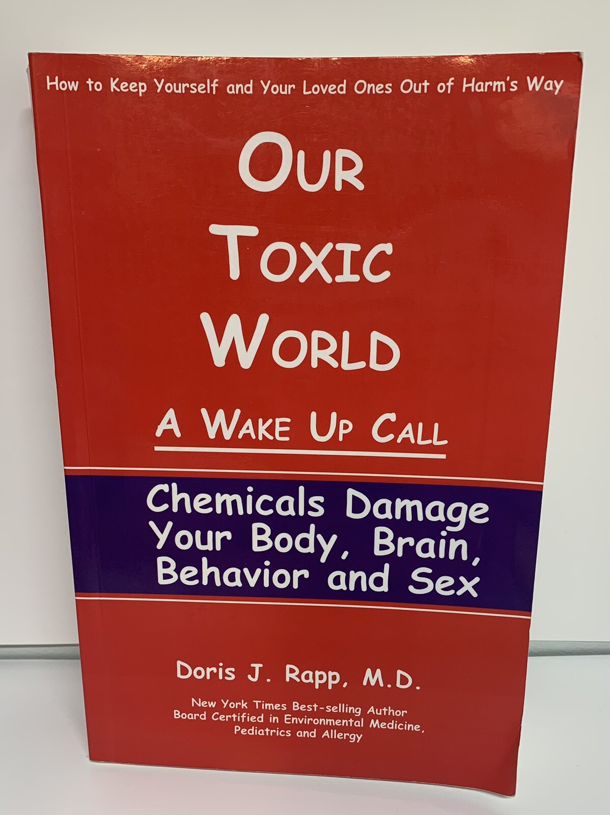 Book OUR TOXIC WORLD: A WAKE UP CALL By Doris J. Rapp *Signed by Author*