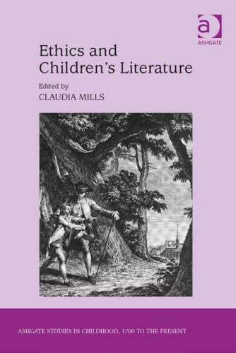 Ethics and Children’s Literature (Studies in Childhood, 1700 to the Present)