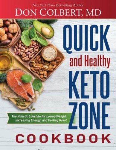 Quick and Healthy Keto Zone Cookbook: The Holistic Lifestyle for Losing Weight,