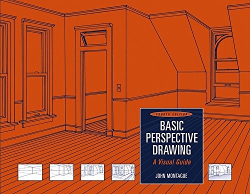 BASIC PERSPECTIVE DRAWING: A VISUAL GUIDE By John Montague **BRAND NEW**