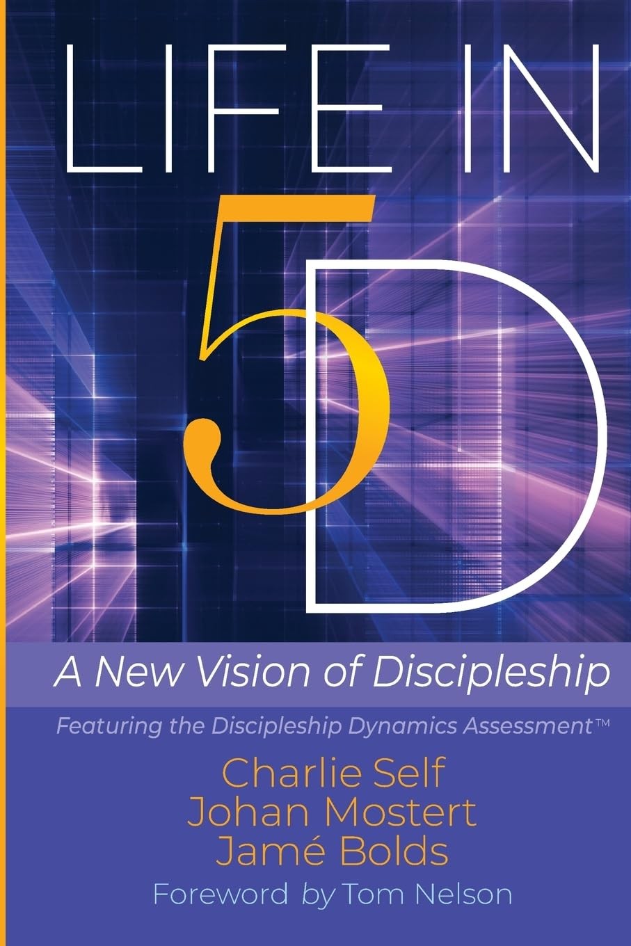 Life in 5D: A New Vision of Discipleship Paperback by Self, Charlie