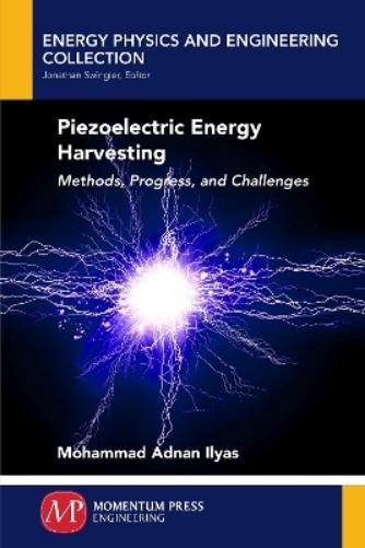 Mohammad Adnan Ilyas Piezoelectric Energy Harvesting (Paperback)