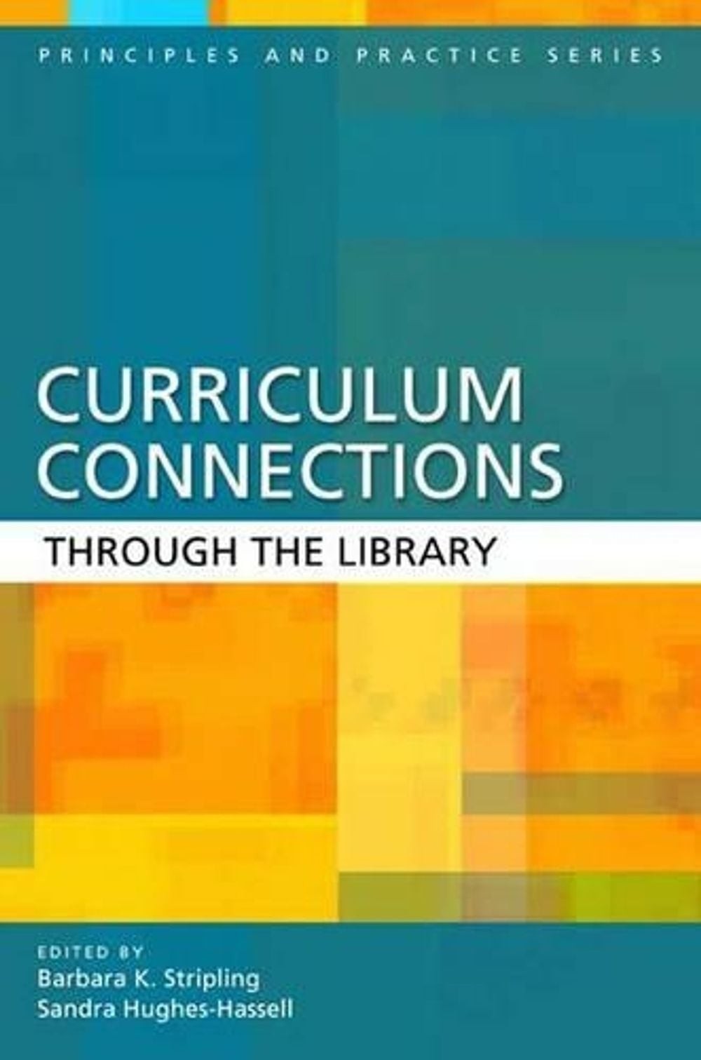 Curriculum Connections through the Library by Barbara K. Stripling (English) Pap