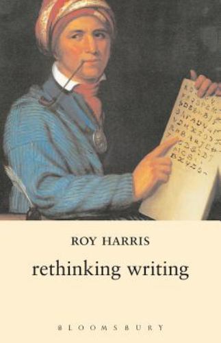 2001 PB Rethinking Writing by Harris, Roy