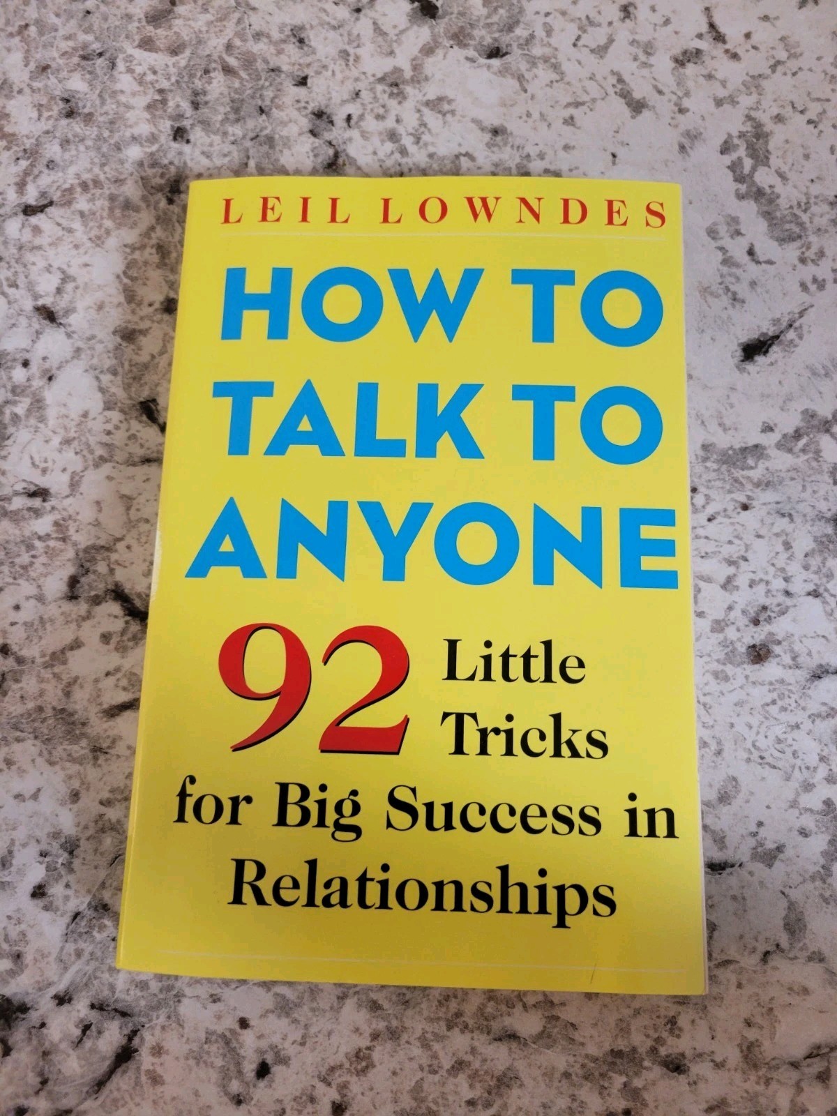 How to Talk to Anyone : 92 Little Tricks for Big Success in Relationships by…