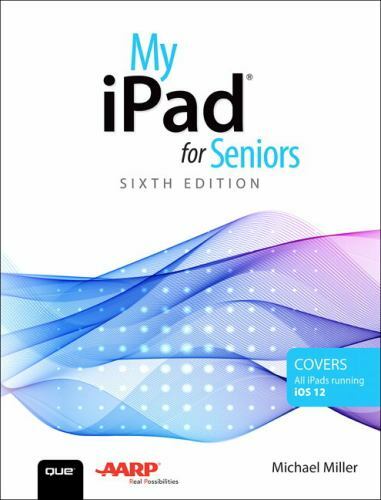 My iPad for Seniors – Michael Miller, 9780789760326, paperback, new