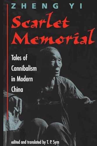 Scarlet Memorial: Tales Of Cannibalism In – Paperback, by Zheng Yi; T. – New
