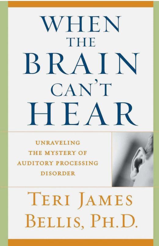When the Brain Can’t Hear: Unraveling the Mystery of Auditory Process..VERY GOOD