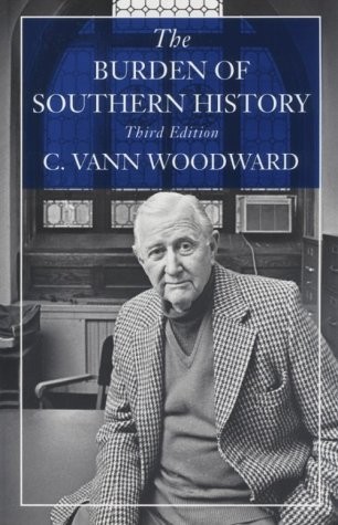 THE BURDEN OF SOUTHERN HISTORY By C. Vann Woodward **Mint Condition**