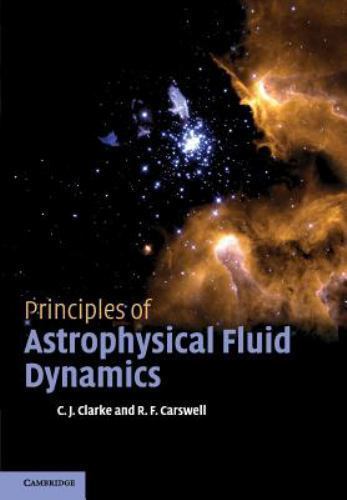 Principles of Astrophysical Fluid Dynamics, Clarke, Cathie, Very Good Book