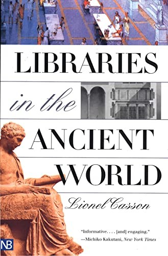 Libraries in the Ancient World by Casson