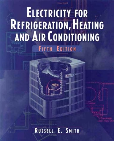 Electricity for Refrigeration, Heating, and Air Conditioning
