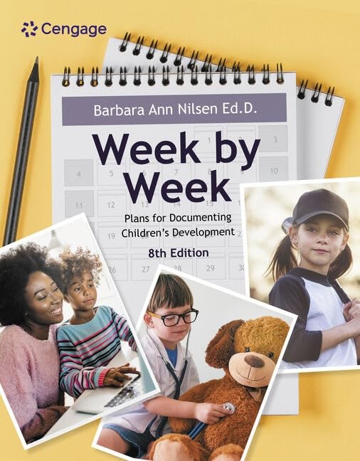 Week by Week: Plans for Documenting Children’s Development (MindTap Course L…